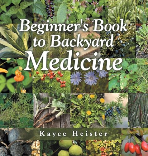 Beginner's Book to Backyard Medicine - Hardcover