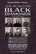 The Rush for Black Diamonds, Volume Two: Chattel Slavery to Penal Slavery in the Us and the Uk, 1865 to Post-1970 Realities - Paperback