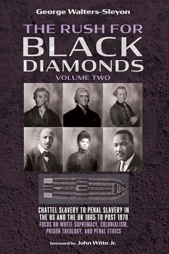 The Rush for Black Diamonds, Volume Two: Chattel Slavery to Penal Slavery in the Us and the Uk, 1865 to Post-1970 Realities - Paperback