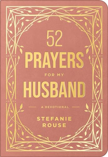52 Prayers for My Husband: A Devotional to Build a Healthy, Loving Marriage That Will Last a Lifetime - Imitation Leather
