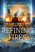 Refining Fires: The Bones of Makaidos Part 1 - Paperback