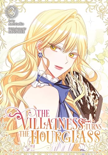 The Villainess Turns the Hourglass, Vol. 3 - Paperback