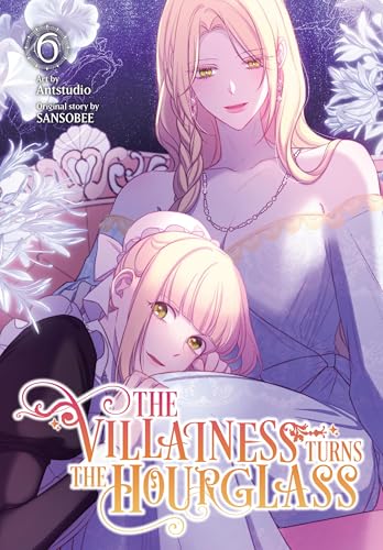 The Villainess Turns the Hourglass, Vol. 6 - Paperback