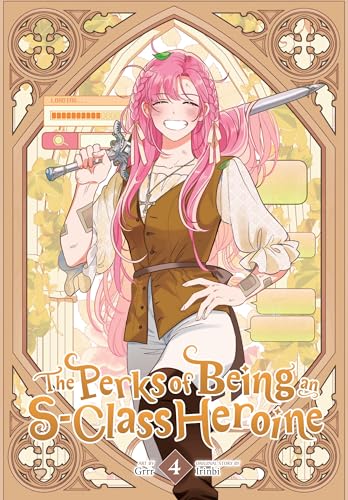 The Perks of Being an S-Class Heroine, Vol. 4 - Paperback