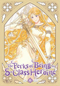 The Perks of Being an S-Class Heroine, Vol. 6 - Paperback