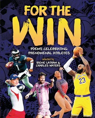 For the Win: Poems Celebrating Phenomenal Athletes - Hardcover