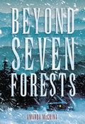 Beyond Seven Forests - Hardcover