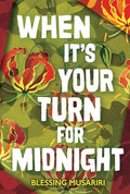 When It's Your Turn for Midnight - Hardcover