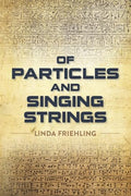 Of Particles and Singing Strings - Paperback