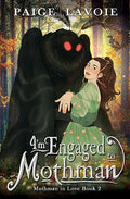 I'm Engaged to Mothman - Paperback