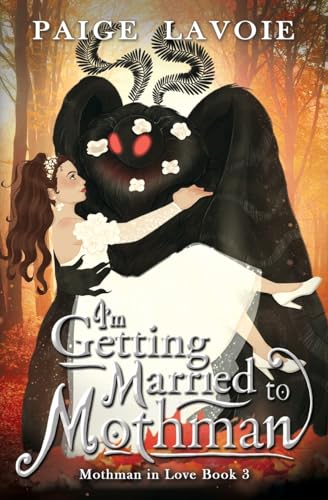 I'm Getting Married to Mothman - Paperback