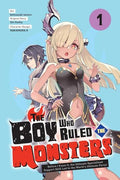 The Boy Who Ruled the Monsters, Vol. 1: Before I Knew It, the Ultimate Specialized Support Skill Led to the World's Ultimate Party! Volume 1 - Paperback