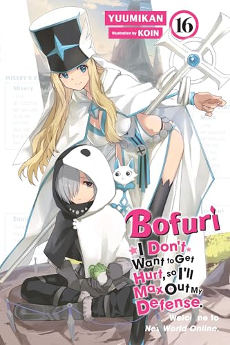Bofuri: I Don't Want to Get Hurt, So I'll Max Out My Defense., Vol. 16 (Light Novel) - Paperback