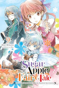 Sugar Apple Fairy Tale, Vol. 9 (Light Novel): The Silver Sugar Master and the Rainbow Successors Volume 9 - Paperback