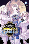 So What's Wrong with Getting Reborn as a Goblin?, Vol. 9 - Paperback