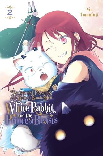 Sacrificial Princess and the King of Beasts Heir: White Rabbit and the Prince of Beasts, Vol. 2: Volume 2 - Paperback
