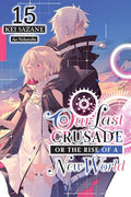 Our Last Crusade or the Rise of a New World, Vol. 15 (Light Novel) - Paperback