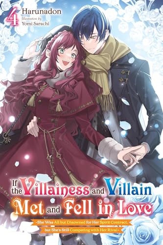 If the Villainess and Villain Met and Fell in Love, Vol. 4 (Light Novel): Volume 4 - Paperback