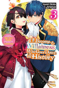 I'll Become a Villainess Who Goes Down in History, Vol. 3 (Novel): Volume 3 - Paperback
