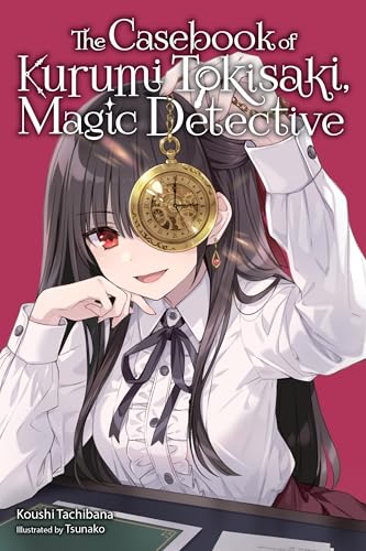 Casebook of Kurumi Tokisaki, Magic Detective (Light Novel) - Paperback
