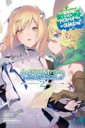 Is It Wrong to Try to Pick Up Girls in a Dungeon? Minor Myths and Legends, Vol. 2 (Light Novel): Volume 2 - Paperback