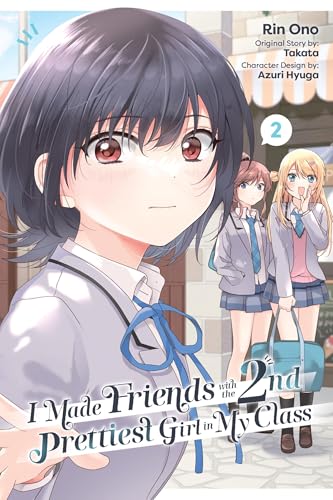 I Made Friends with the Second Prettiest Girl in My Class, Vol. 2 - Paperback