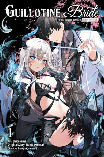 Guillotine Bride, Vol. 1 (Manga): I'm Just a Dragon Girl Who'll Destroy the World. - Paperback