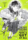 The Guy She Was Interested in Wasn't a Guy at All, Vol. 2 - Paperback
