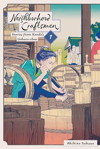 Neighborhood Craftsmen: Stories from Kanda's Gokura-Chou, Vol. 1 - Hardcover