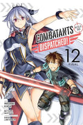 Combatants Will Be Dispatched!, Vol. 12 (Manga) - Paperback