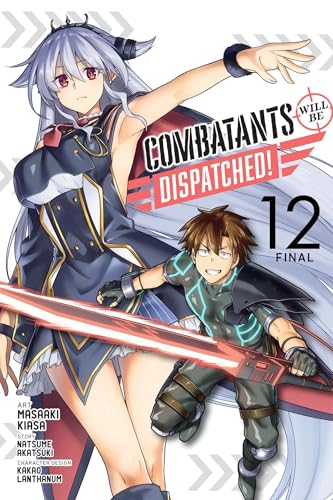 Combatants Will Be Dispatched!, Vol. 12 (Manga) - Paperback
