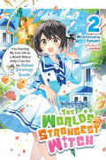 The World's Strongest Witch, Vol. 2 (Light Novel): I'm Starting My Free Life in a World Where Only I Can See the Online Strategy Guide - Paperback