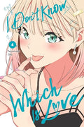I Don't Know Which Is Love, Vol. 4 - Paperback
