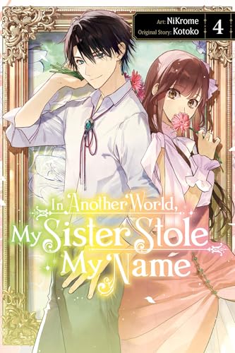 In Another World, My Sister Stole My Name, Vol. 4 - Paperback