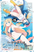 I've Been Killing Slimes for 300 Years and Maxed Out My Level, Vol. 15 (Manga) - Paperback