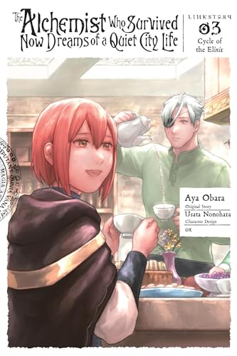 The Alchemist Who Survived Now Dreams of a Quiet City Life II, Vol. 3 (Manga): Cycle of the Elixir - Paperback