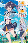 The Girl Who Wants to Be a Hero and the Girl Who Ought to Be a Hero, Vol. 1 - Paperback