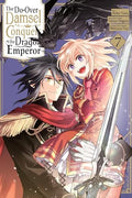 The Do-Over Damsel Conquers the Dragon Emperor, Vol. 7 (Manga): Volume 7 - Paperback