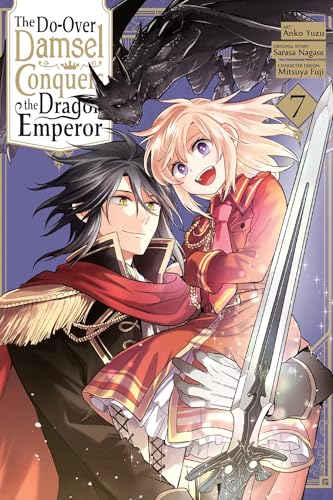 The Do-Over Damsel Conquers the Dragon Emperor, Vol. 7 (Manga): Volume 7 - Paperback