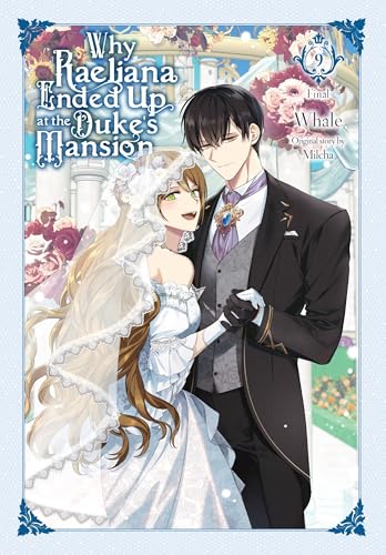 Why Raeliana Ended Up at the Duke's Mansion, Vol. 9 - Paperback