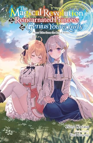 The Magical Revolution of the Reincarnated Princess and the Genius Young Lady, Vol. 8.5 (Novel) - Paperback
