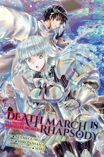 Death March to the Parallel World Rhapsody, Vol. 18 (Manga): Volume 18 - Paperback