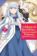 The Magical Revolution of the Reincarnated Princess and the Genius Young Lady, Vol. 7 (Manga) - Paperback