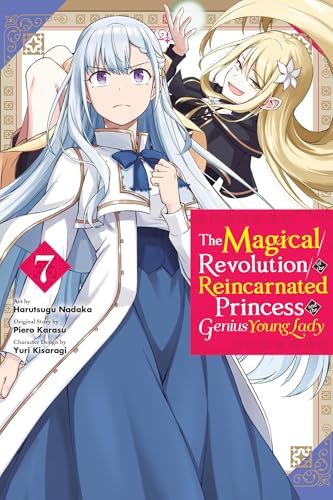 The Magical Revolution of the Reincarnated Princess and the Genius Young Lady, Vol. 7 (Manga) - Paperback