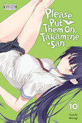 Please Put Them On, Takamine-San, Vol. 10: Volume 10 - Paperback