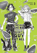 The Guy She Was Interested in Wasn't a Guy at All, Vol. 3: Volume 3 - Paperback