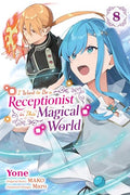 I Want to Be a Receptionist in This Magical World, Vol. 8 (Manga): Volume 8 - Paperback