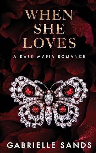 When She Loves: A Dark Mafia Romance - Paperback