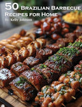 50 Brazilian Barbecue Recipes for Home - Paperback