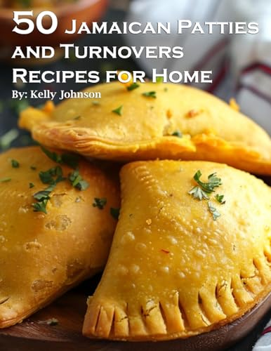 50 Jamaican Patties and Turnovers Recipes for Home - Paperback